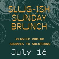 Slug-ish Sunday Brunch July